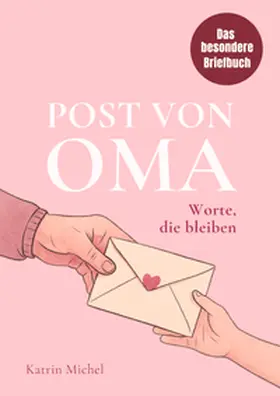 Michel |  Post von Oma - Worte, die bleiben - Das besondere Briefbuch | Buch |  Sack Fachmedien