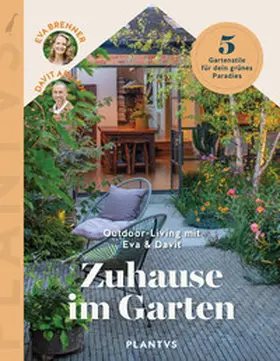 Brenner / Arican / Kullmann |  Zuhause im Garten | Buch |  Sack Fachmedien