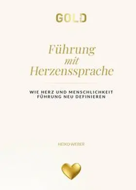 Weber |  Führung mit Herzenssprache | Buch |  Sack Fachmedien