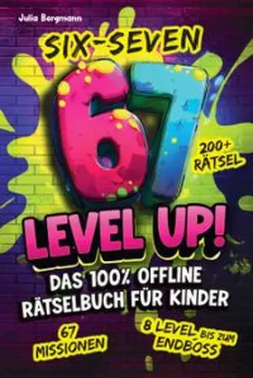 Bergmann |  Six-Seven 67 Level Up! Das 100% Offline Rätselbuch für Kinder ab 10 Jahren | Buch |  Sack Fachmedien
