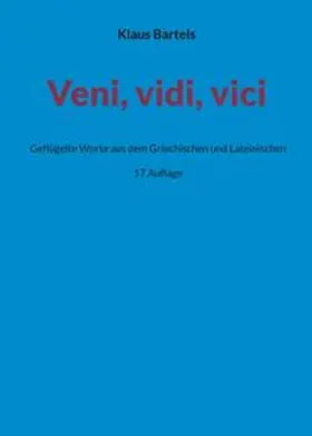 Bartels |  Veni, vidi, vici | eBook | Sack Fachmedien
