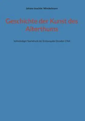 Winckelmann |  Geschichte der Kunst des Alterthums | Buch |  Sack Fachmedien