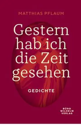 Pflaum |  Gestern hab ich die Zeit gesehen | Buch |  Sack Fachmedien