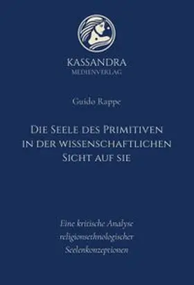 Rappe |  Die Seele des Primitiven in der wissenschaftlichen Sicht auf sie | Buch |  Sack Fachmedien