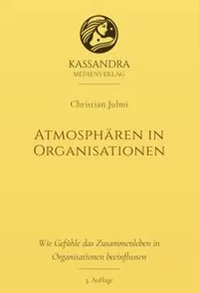 Julmi |  Atmosphären in Organisationen | Buch |  Sack Fachmedien