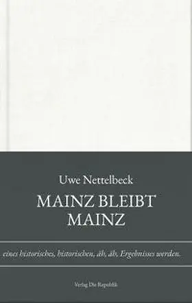 Nettelbeck |  Mainz bleibt Mainz | Buch |  Sack Fachmedien