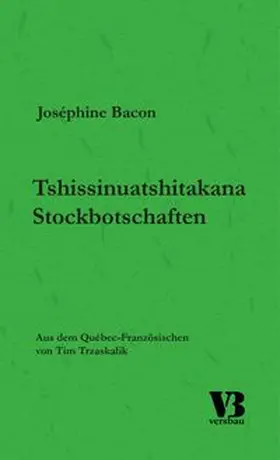 Bacon |  Tshissinuatshitakana – Stockbotschaften | Buch |  Sack Fachmedien
