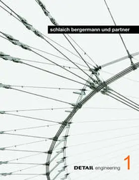 Schittich |  DETAIL engineering 1: schlaich bergermann und partner | Buch |  Sack Fachmedien