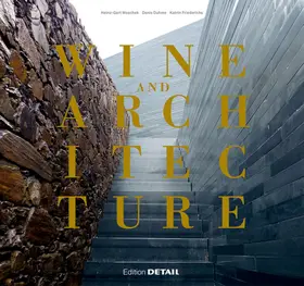 Duhme / Woschek / Friederichs |  Wine and Architecture | Buch |  Sack Fachmedien