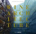 Duhme / Woschek / Friederichs |  Wine and Architecture | Buch |  Sack Fachmedien