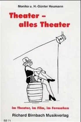 Heumann |  Theater - alles Theater im Theater, im Film, im Fernsehen | Buch |  Sack Fachmedien