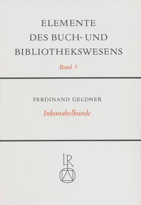 Geldner |  Inkunabelkunde. Eine Einführung in die Welt des frühesten Buchdrucks | Buch |  Sack Fachmedien