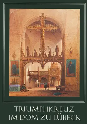  Triumphkreuz im Dom zu Lübeck | Buch |  Sack Fachmedien