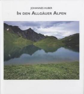 Huber | In den Allgäuer Alpen | Buch | 978-3-920269-81-8 | sack.de
