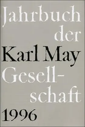 Roxin / Schmiedt / Wollschläger |  Jahrbuch der Karl-May-Gesellschaft / Jahrbuch der Karl-May-Gesellschaft | Buch |  Sack Fachmedien