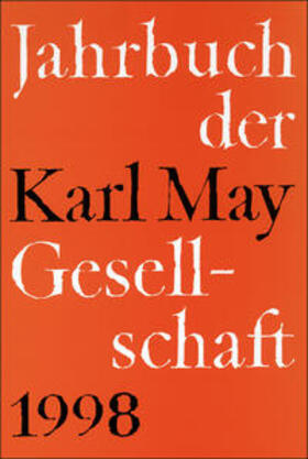 Roxin / Schmiedt / Wollschläger | Jahrbuch der Karl-May-Gesellschaft 1998 | Buch | 978-3-920421-72-8 | sack.de