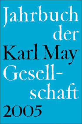 Roxin / Schmiedt / Vollmer |  Jahrbuch der Karl-May-Gesellschaft 2005. Band 42 | Buch |  Sack Fachmedien