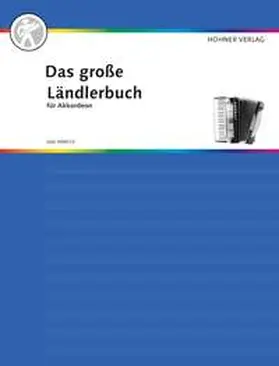 Das große Ländlerbuch für Akkordeon | Sonstiges |  Sack Fachmedien