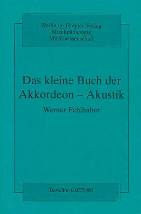 Fehlhaber | Das kleine Buch der Akkordeon-Akustik | Buch | 978-3-920468-54-9 | sack.de