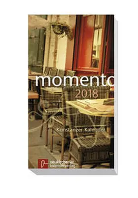 Fricke-Hein / Weber | momento 2018 - Konstanzer Kalender | Buch | 978-3-920524-28-3 | www.sack.de