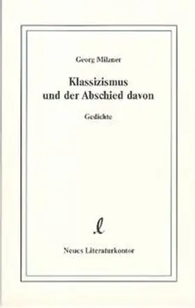 Milzner |  Klassizismus und der Abschied davon | Buch |  Sack Fachmedien