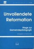 Barth |  Unvollendete Reformation | Buch |  Sack Fachmedien