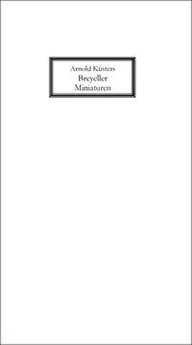 Küsters / Nettetaler Literaturtage e.V. |  Breyeller Miniaturen | Buch |  Sack Fachmedien