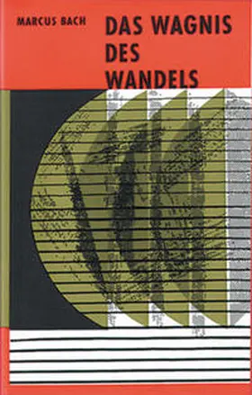 Bach |  Das Wagnis des Wandels | Buch |  Sack Fachmedien