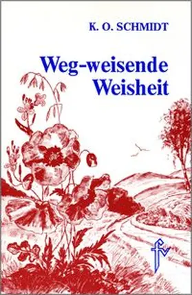 Schmidt |  Weg-weisende Weisheit | Buch |  Sack Fachmedien