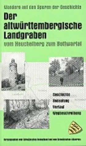 Wolf / Mattern / Kühlbrey |  Der altwürttembergische Landgraben vom Heuchelberg zum Bottwartal | Buch |  Sack Fachmedien