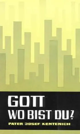 Kentenich |  Gott, wo bist du? | Buch |  Sack Fachmedien