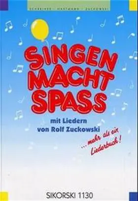 Zuckowski / Schreiner / Hartmann |  Singen macht Spass / Singen macht Spass | Buch |  Sack Fachmedien