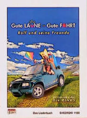 Zuckowski / Rink |  Gute Laune - gute Fahrt. - Als Freunde dabei: Die Rinks | Buch |  Sack Fachmedien