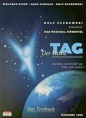 Zuckowski / Niehaus / Eicke |  Der kleine Tag. Musical-Hörspiel. Textbuch | Buch |  Sack Fachmedien