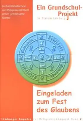  Eingeladen zum Fest des Glaubens - Ein Grundschulprojekt im Bistum Limburg | Buch |  Sack Fachmedien