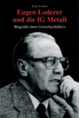 Kempter |  Eugen Loderer und die IG Metall | Buch |  Sack Fachmedien