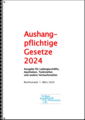 Verlagsgesellschaft W.E. Weinmann e.K. | Aushangpflichtige Gesetze 2024 | Buch | 978-3-921262-90-0 | sack.de