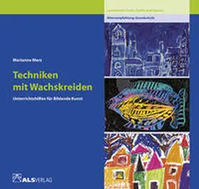 Merz |  Techniken mit Wachskreiden | Buch |  Sack Fachmedien