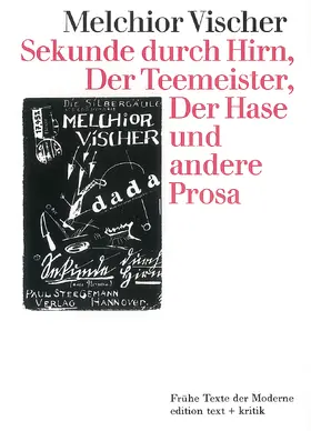 Vischer |  Sekunde durch Hirn. Der Teemeister. Der Hase und andere Prosa | Buch |  Sack Fachmedien