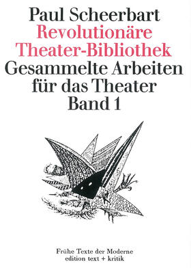 Scheerbart |  Revolutionäre Theater-Bibliothek | Buch |  Sack Fachmedien