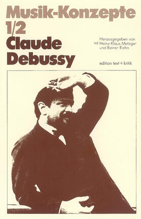 Tadday / Metzger / Riehn | Claude Debussy | Buch | 978-3-921402-56-6 | sack.de