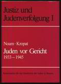 Noam / Kropat |  Justiz und Judenverfolgung / Juden vor Gericht 1933-1945 | Buch |  Sack Fachmedien