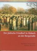 Heinemann / Wiesner |  Der jüdische Friedhof in Alsbach an der Bergstraße | Buch |  Sack Fachmedien