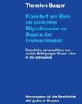 Burger |  Frankfurt am Main als jüdisches Migrationsziel zu Beginn der Frühen Neuzeit | Buch |  Sack Fachmedien