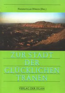Hübsch |  Zur Stadt der glücklichen Tränen | Buch |  Sack Fachmedien