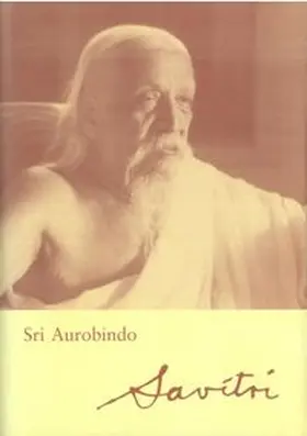 Aurobindo / Sri Aurobindo Ashram, Pondicherry |  Savitri | Buch |  Sack Fachmedien