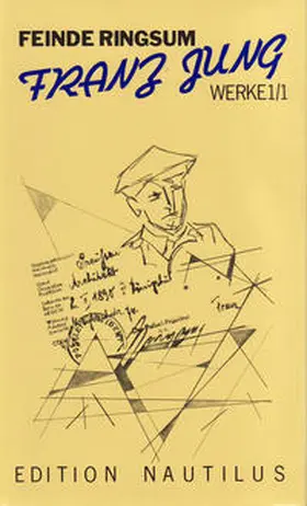 Jung |  Werke / Feinde ringsum. Prosa und Aufsätze 1912-63 | Buch |  Sack Fachmedien