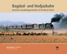 Schöllgen / Heigl / Bickel |  Bagdad- und Hedjazbahn | Buch |  Sack Fachmedien