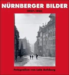 Beer |  Nürnberger Bilder 1927-1961 | Buch |  Sack Fachmedien