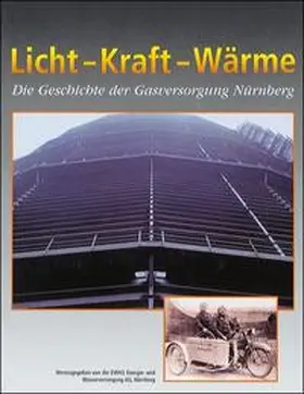 Zelnhefer / Energie- u. Wasserversorgung AG, Nürnberg |  Licht - Kraft - Wärme | Buch |  Sack Fachmedien